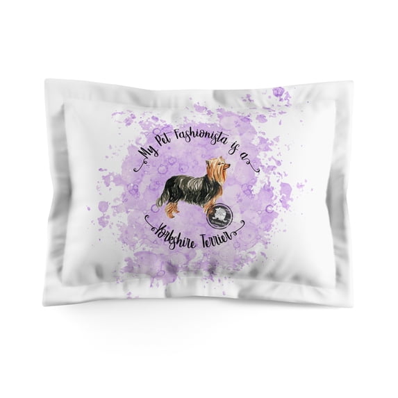 Yorkshire Terrier Pet Fashionista Pillow Sham