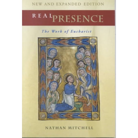 Pre-Owned Real Presence: The Work of Eucharist (Paperback) 1568544073 9781568544076
