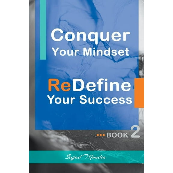 Conquer Your Mindset Redefine Your Succe Conquer Your Mindset ReDefine Your Success, Book 2, (Paperback)