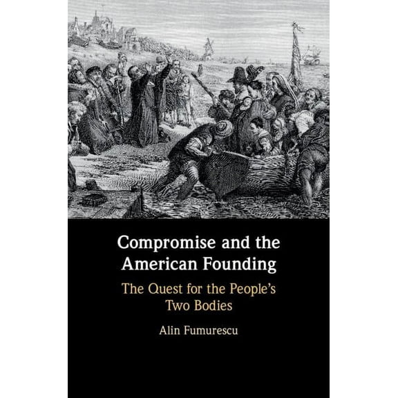 Compromise and the American Founding, (Hardcover)