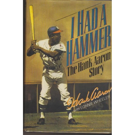 Pre-Owned I Had a Hammer: The Hank Aaron Story (Hardcover) 0060163216 9780060163211