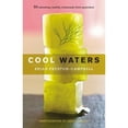 thumbnail image 1 of Pre-Owned Cool Waters: 50 Refreshing, Healthy Homemade Thirst-Quenchers (Hardcover) by Brian Preston-Campbell, 1 of 1