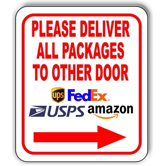 Please Deliver All Packages To OTHER Door RIGHT Arrow Aluminum Composite Sign