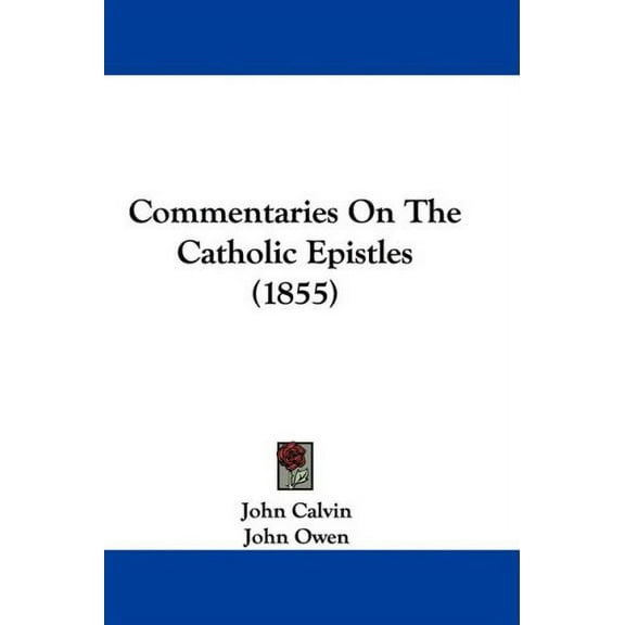Commentaries on the Catholic Epistles