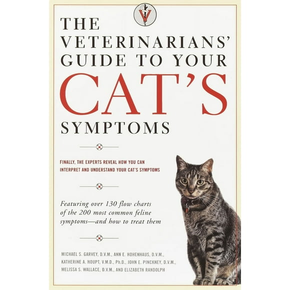 Pre-Owned The Veterinarians' Guide to Your Cat's Symptoms (Paperback) 0375752277 9780375752278