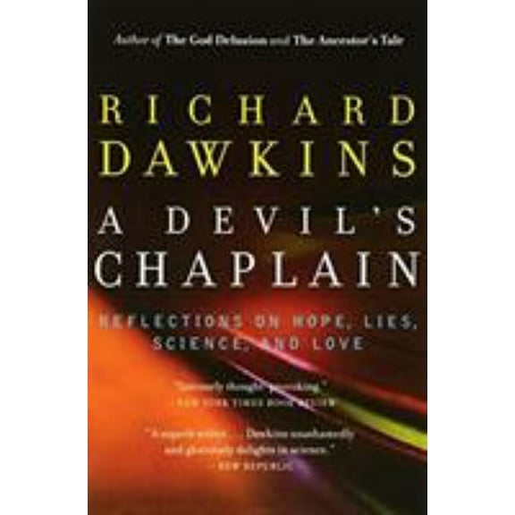 Pre-Owned A Devil's Chaplain : Reflections on Hope, Lies, Science, and Love (Paperback) 9780618485390