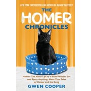 The Homer Chronicles: Homer: The Ninth Life of a Blind Wonder Cat AND Spray Anything: More True (Paperback) by Gwen Cooper