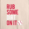 thumbnail image 3 of Instant Message - Rub Some Dirt On It - Women's Lightweight French Terry Long Sleeve Shirt, 3 of 6