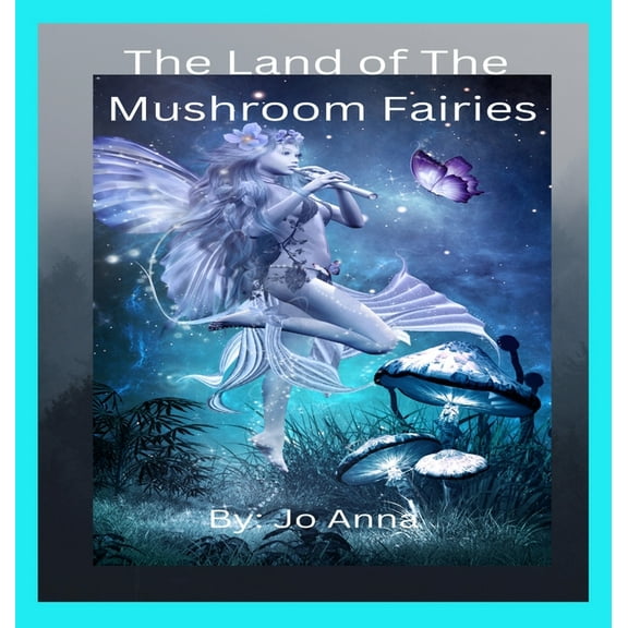 The Land of The Mushroom Fairies, (Hardcover)
