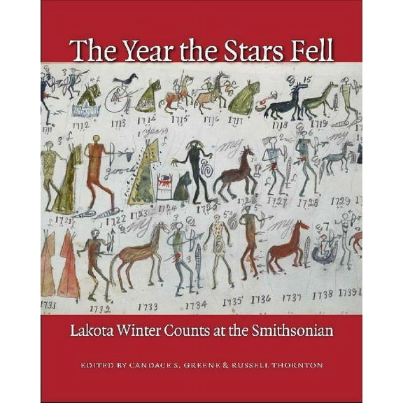The Year the Stars Fell: Lakota Winter Counts at the Smithsonian, (Hardcover)