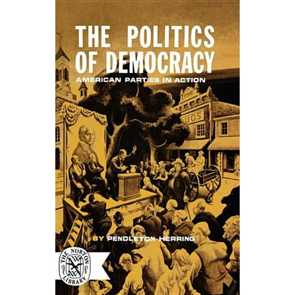 The Politics of Democracy, (Paperback)