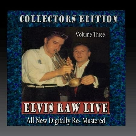 Elvis Presley - Elvis Raw Live - Volume 3 - Rock - CD