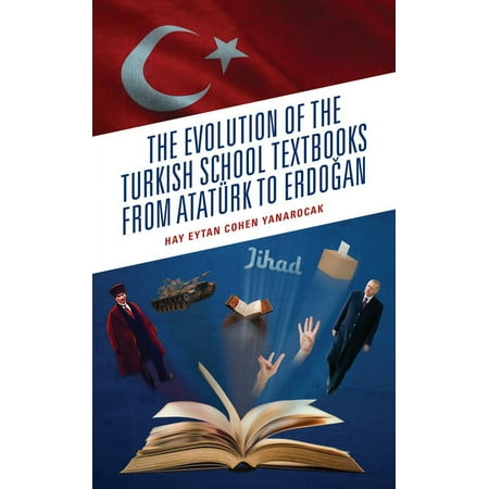 UPC: 9781666916966 | The Evolution of the Turkish School Textbooks from Atatürk to Erdogan (Hardcover)