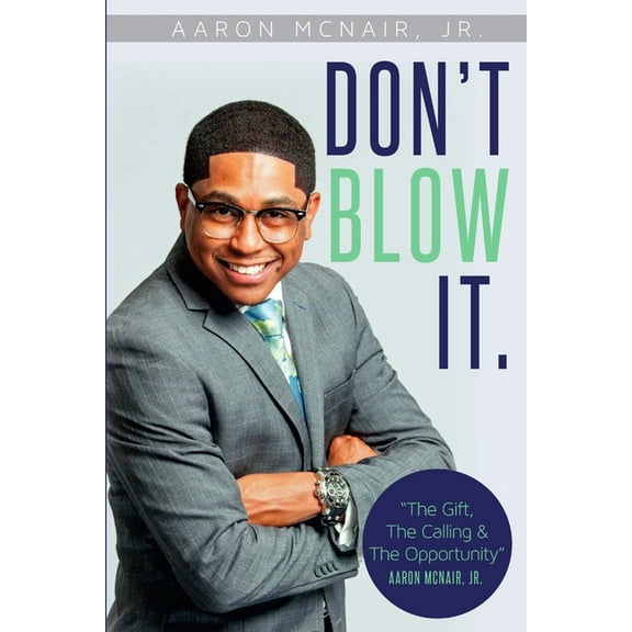 Don't Blow It, (Paperback)