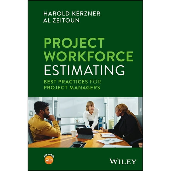 Project Workforce Estimating: Best Practices for Project Managers, (Hardcover)