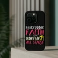 thumbnail image 4 of DistinctInk MagSafe Tough Case for Apple iPhone 15 Pro Max (6.7" Screen) - Feed Faith Fear Starve - Slim Profile Design, 4 of 6