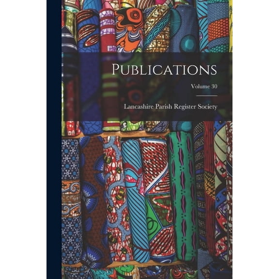 Publications; Volume 30 (Paperback)
