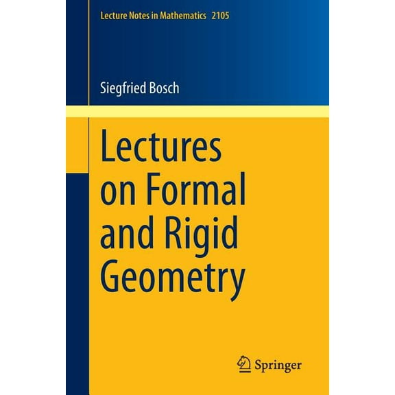 Lecture Notes in Mathematics Lectures on Formal and Rigid Geometry, Book 2105, (Paperback)