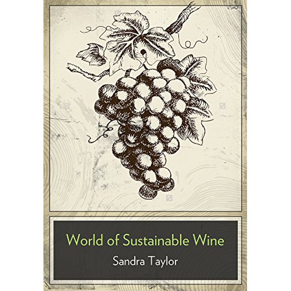 Pre-Owned The Business of Sustainable Wine: How to Build Brand Equity in a 21 Century Wine Industry (Paperback) 1935879308 9781935879305