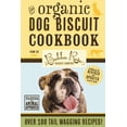 thumbnail image 2 of Pre-Owned The Organic Dog Biscuit Cookbook (Hardcover) 1604334657 9781604334654, 2 of 2