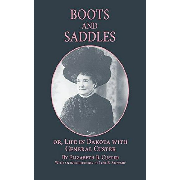 Boots And Saddles Or, Life In Dakato With General Custer