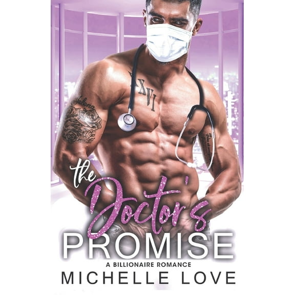 The Doctor's Promise: A Billionaire Romance, (Paperback)