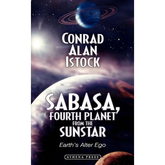 Sabasa, Fourth Planet from the Sunstar: Earth's Alter Ego, (Paperback)