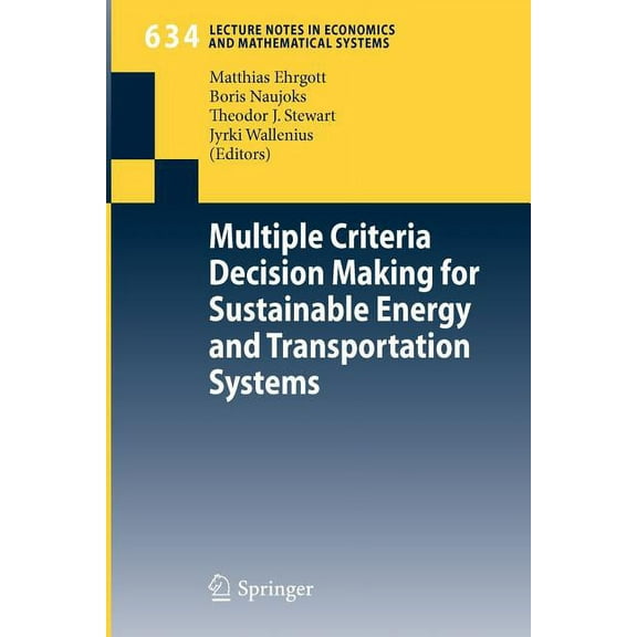 Lecture Notes in Economic and Mathematic Multiple Criteria Decision Making for Sustainable Energy and Transportation Systems: Proceedings of the 19th Internation, Book 634, (Paperback)