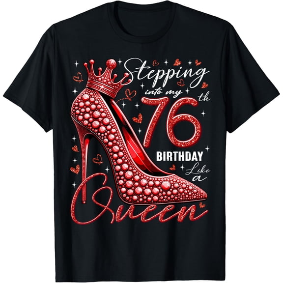 76 Year Old Gifts High Heels Stepping Into My 76th Birthday T-Shirt