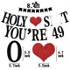 thumbnail image 2 of Banner Aeryourtar Holy You're 49 Decoración Divertida para Cumpleaños, 2 of 7