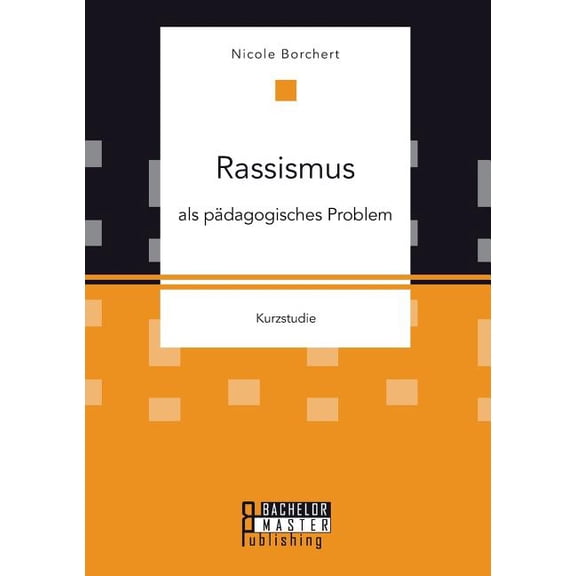 Rassismus als pÃ¤dagogisches Problem, (Paperback)