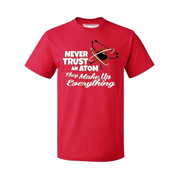 P&B Never Trust an Atom they Make Up Everything Men's T-shirt, Red, XL
