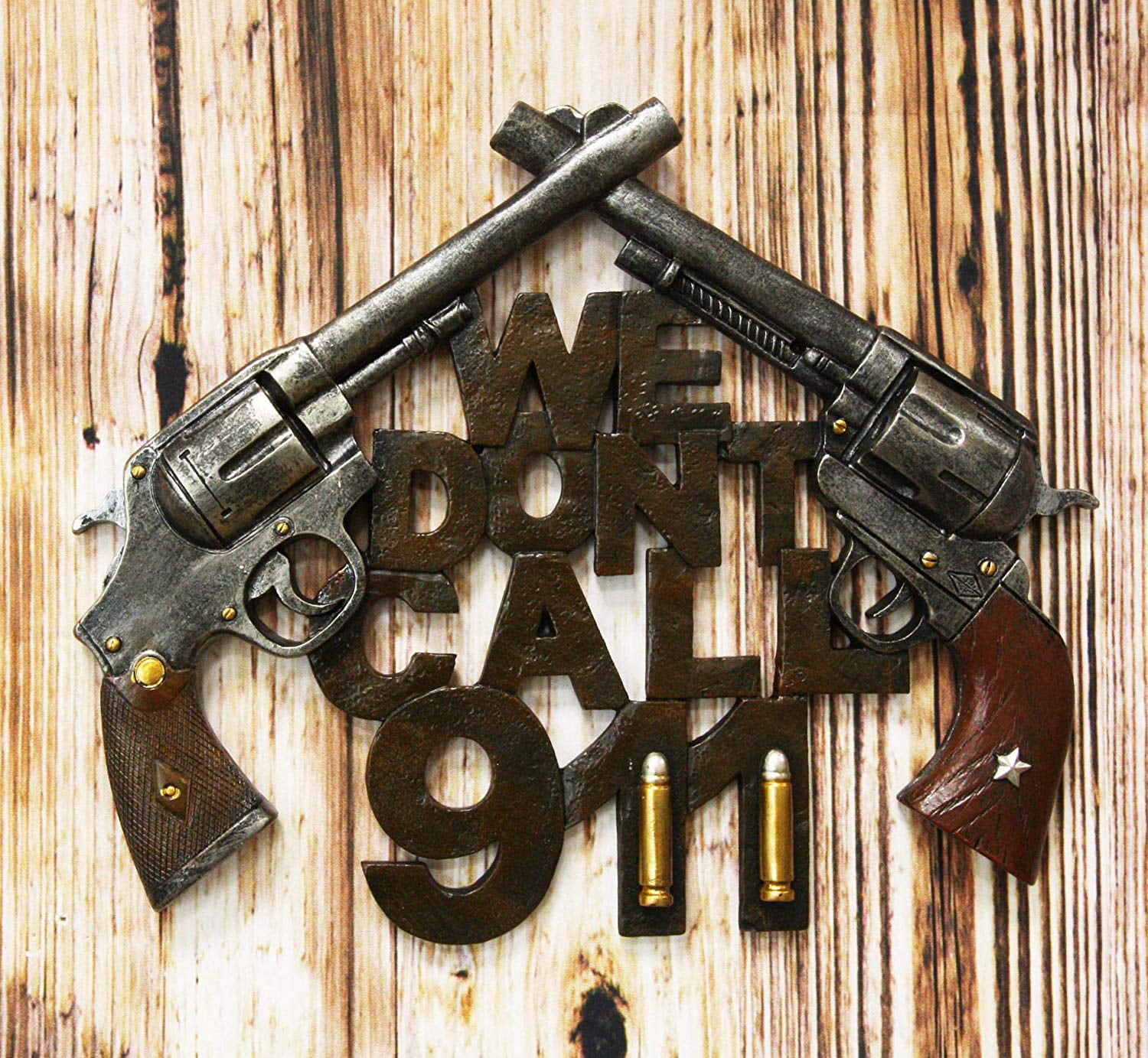 Western Pistol We don't call 911 Wall Sign Plaque 