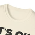 thumbnail image 4 of It's Ok To Not Be Ok, Gildan Unisex Softstyle T-Shirt, Graphic Tee, S-3XL, 4 of 5