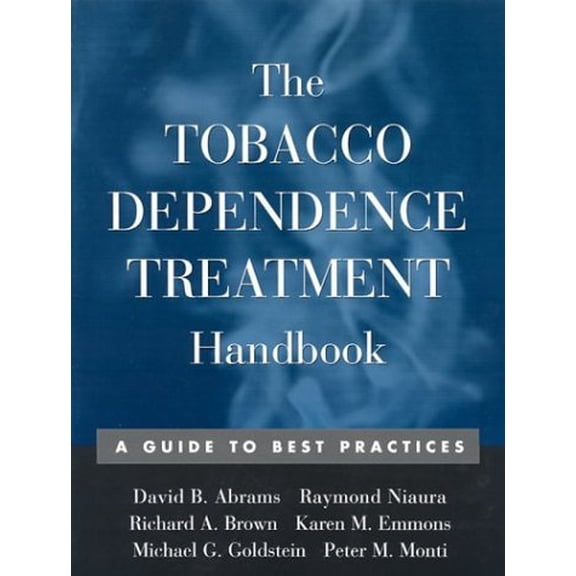 Pre-Owned The Tobacco Dependence Treatment Handbook: A Guide to Best Practices, 9781572308497, 1572308494, Paperback, 1 edition