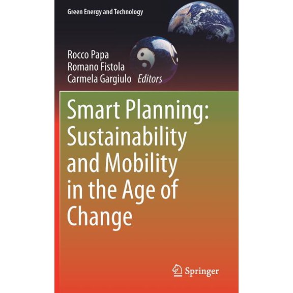 Green Energy and Technology Smart Planning: Sustainability and Mobility in the Age of Change, (Hardcover)