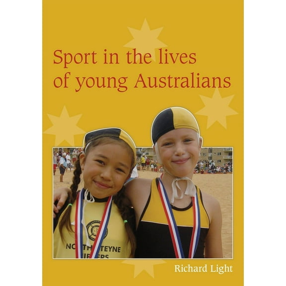 Sport in the Lives of Young Australians, (Paperback)