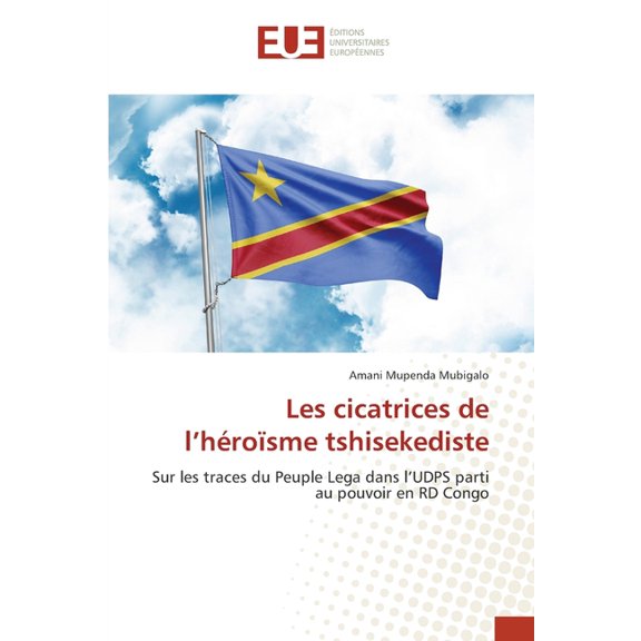 Les cicatrices de l'héroïsme tshisekediste, (Paperback)