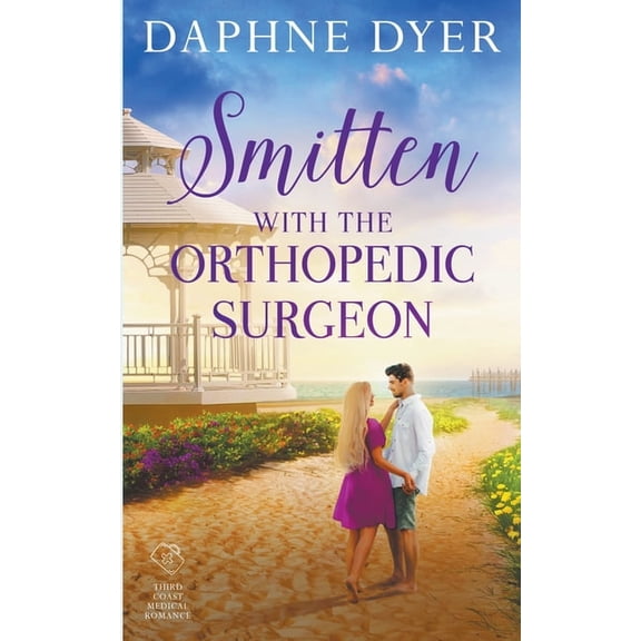Third Coast Medical Romance Smitten with the Orthopedic Surgeon, Book 1, (Paperback)