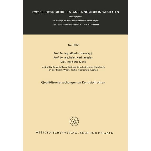 Forschungsberichte Des Landes Nordrhein- Qualitätsuntersuchungen an Kunststoffrohren, Book 1507, (Paperback)