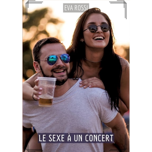 Le Sexe Ã  un Concert: Histoires Ãrotiques Tabou pour Adultes, (Paperback)