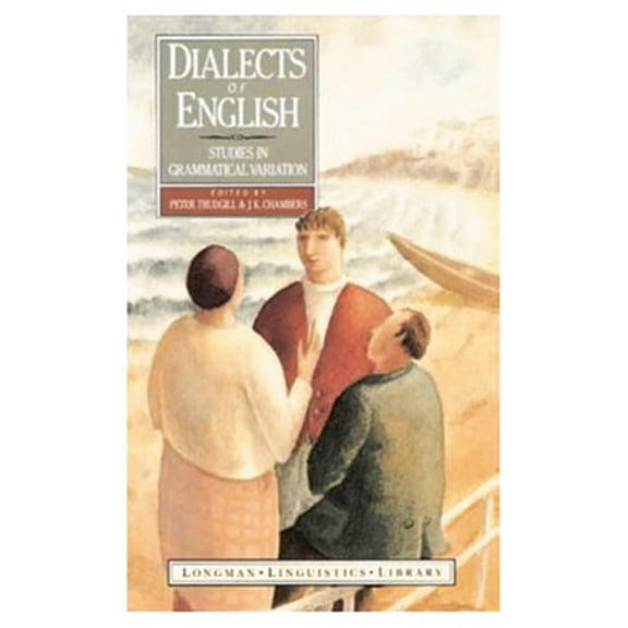 Pre-Owned Dialects of English: Studies in Grammatical Variation (Paperback) by Peter Trudgill, J K Chambers