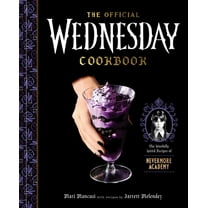The Official Wednesday Cookbook: The Woefully Weird Recipes of Nevermore Academy (Hardcover)