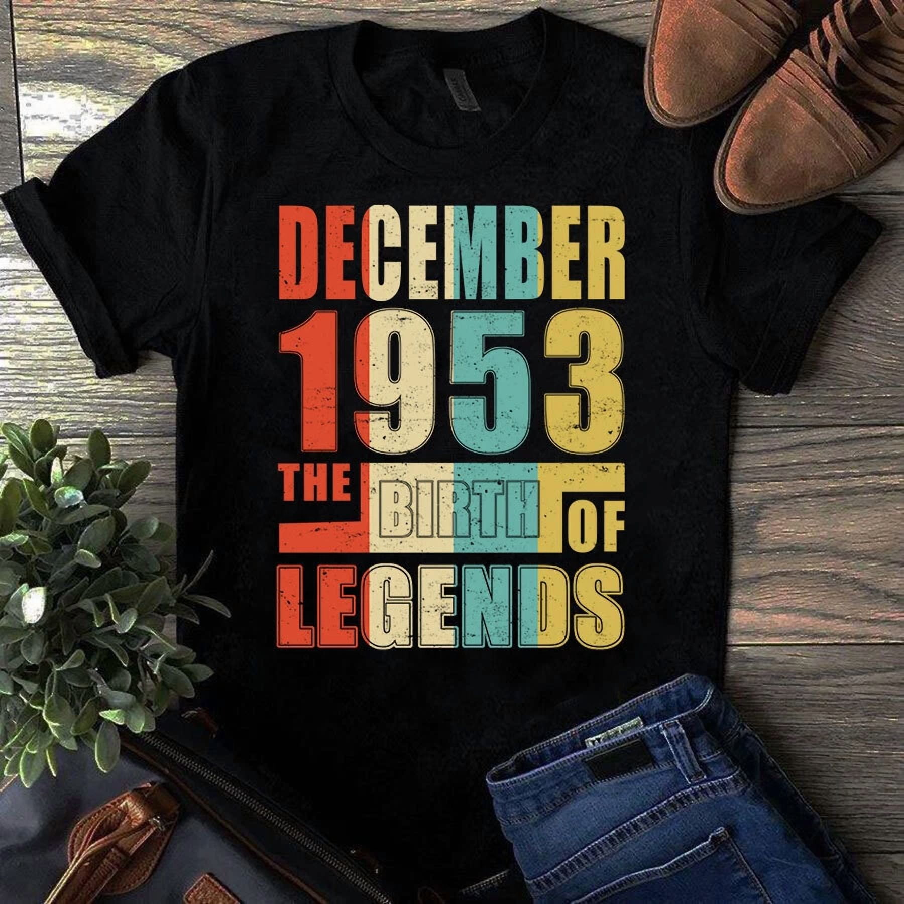 December 1953 The Birth Of Legends Vintage Unisex Tshirt