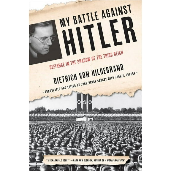 My Battle Against Hitler: Defiance in the Shadow of the Third Reich, (Paperback)
