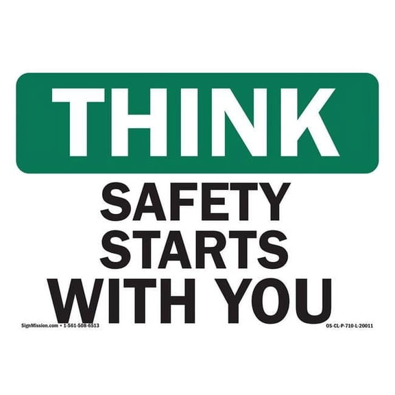 SignMission OS-CL-D-710-L-20011 OSHA Think - Safety Starts with You Sign