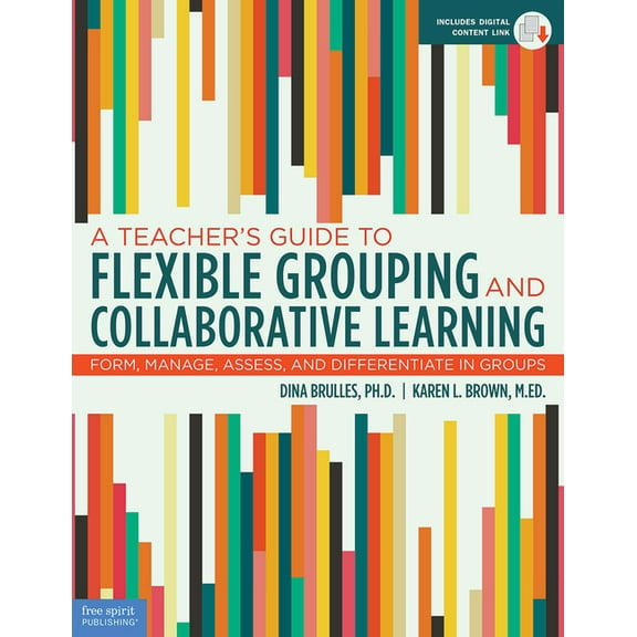 Free Spirit Professional(r): A Teacher's Guide to Flexible Grouping and Collaborative Learning (Paperback)