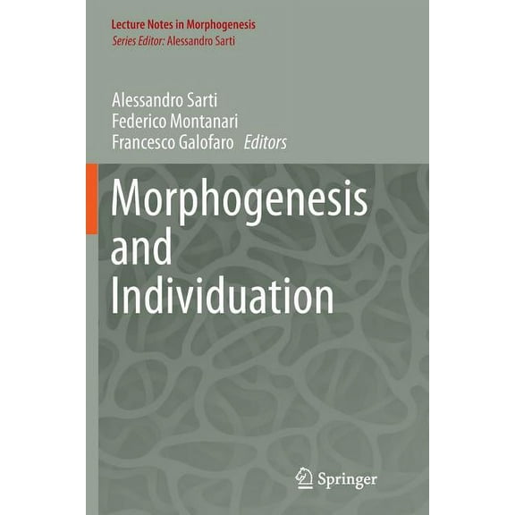 Lecture Notes in Morphogenesis Morphogenesis and Individuation, (Paperback)