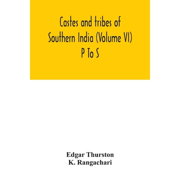 Castes and tribes of southern India (Volume VI) P To S, (Paperback)