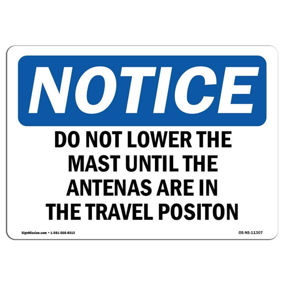 OSHA Notice Sign - Do Not Lower The Mast Until The Antennas | Decal | Protect Your Business, Construction Site |  Made in the USA